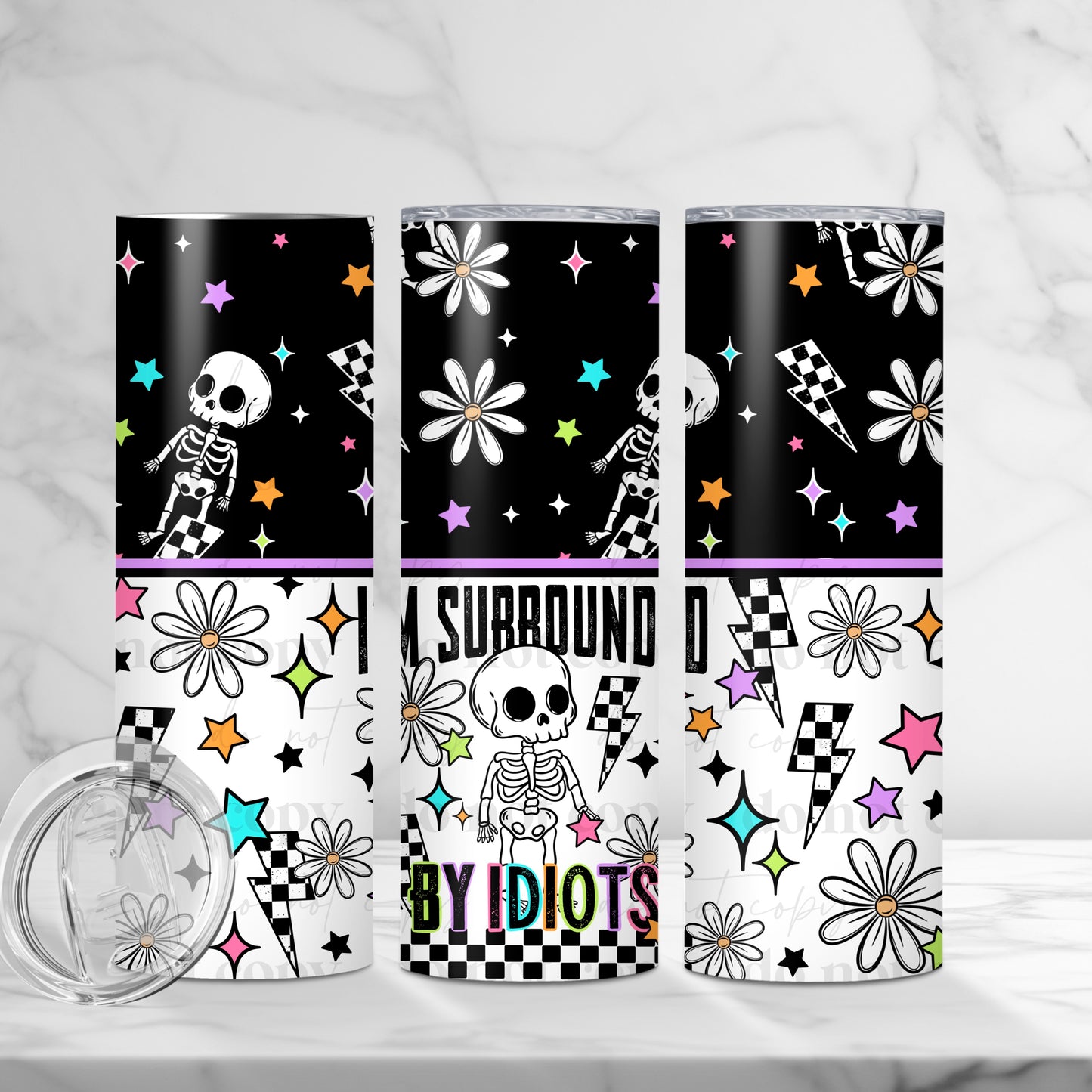 Surrounded by Idiots Tumbler Sublimation Transfer