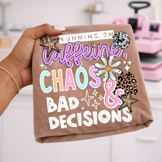 Caffeine Chaos & Bad Decisions