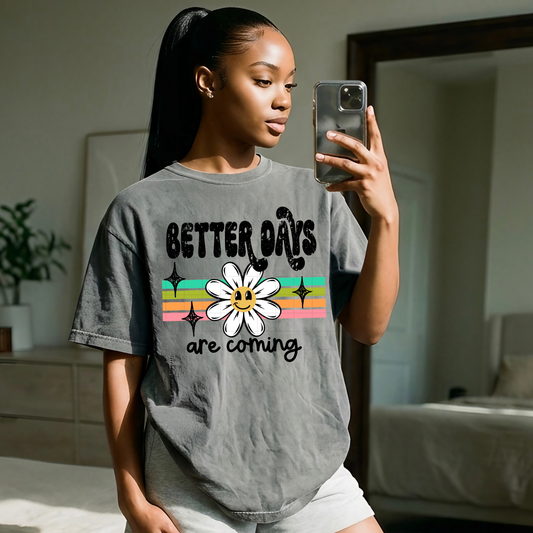 Better Days are Coming