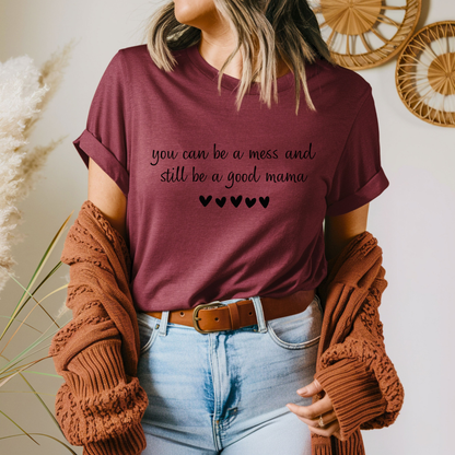 You Can Be A Mess