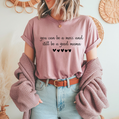 You Can Be A Mess