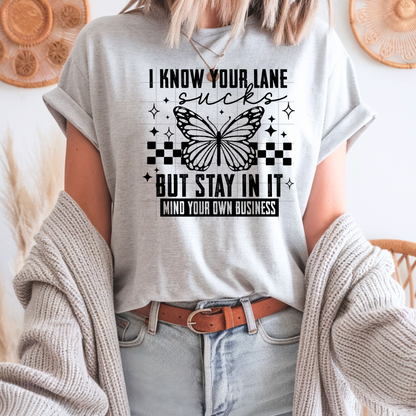 I Know Your Lane Sucks - DTF Transfer