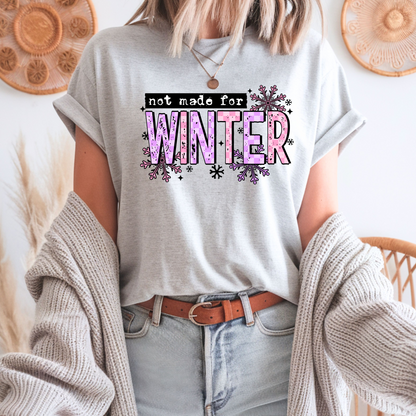 Not Made For Winter