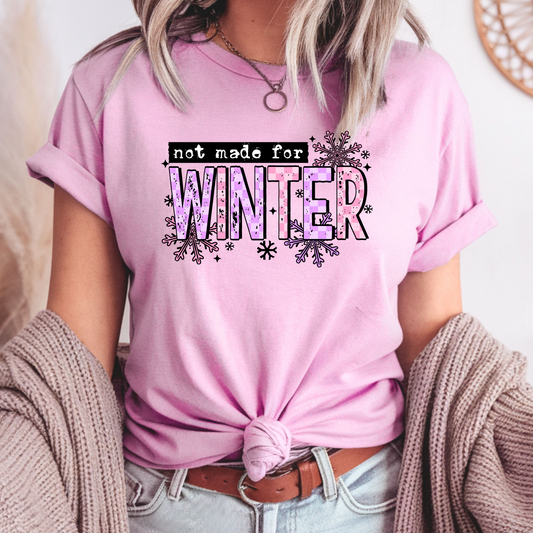 Not Made for Winter - DTF Transfer